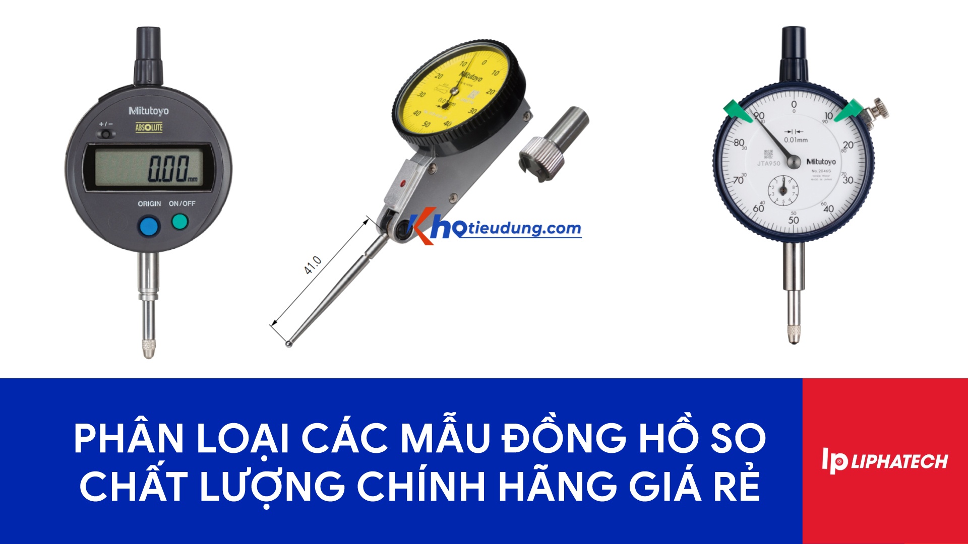 Các mẫu đồng hồ so chất lượng chính hãng giá rẻ, phân loại đồng hồ so 22 Các mẫu đồng hồ so chất lượng chính hãng giá rẻ, phân loại đồng hồ so