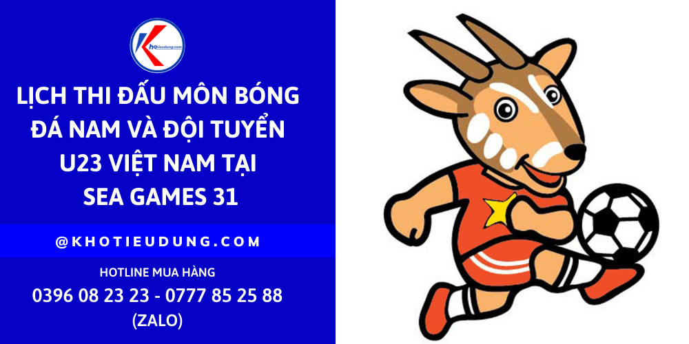 Lịch thi đấu môn Bóng đá nam và Đội tuyển U23 Việt Nam tại SEA Games 31