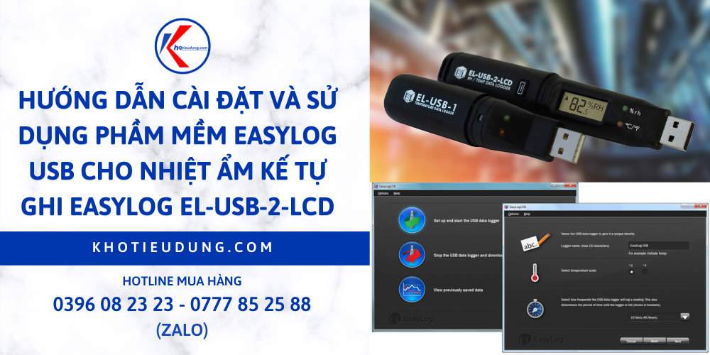 Hướng dẫn cài đặt và sử dụng phần mềm Easylog USB cho Nhiệt ẩm kế tự ghi EasyLog EL-USB-2-LCD 1 Hướng dẫn cài đặt và sử dụng phần mềm Easylog USB cho Nhiệt ẩm kế tự ghi EasyLog EL-USB-2-LCD 1