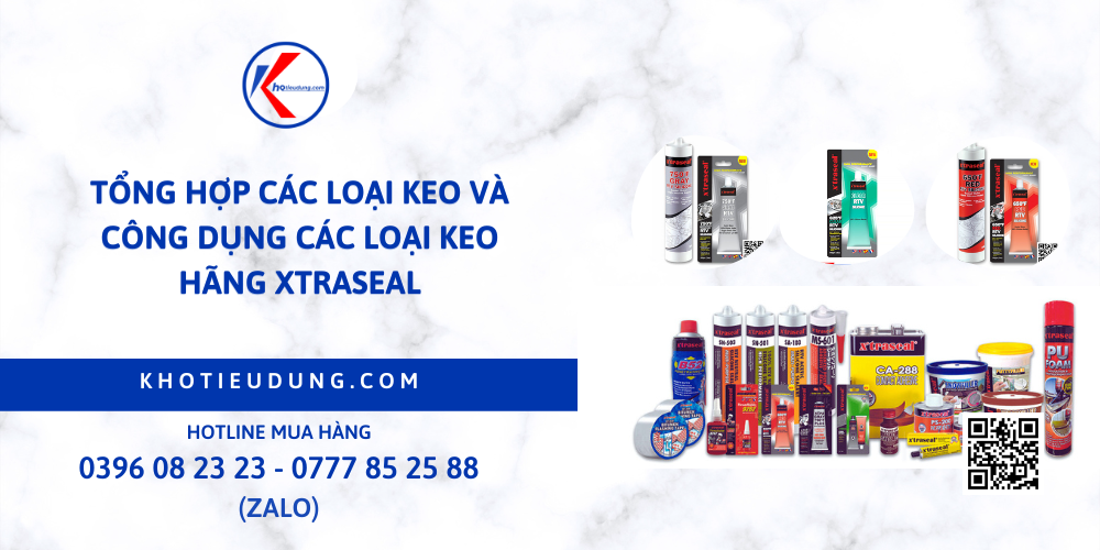 Tổng hợp các loại keo và công dụng các loại keo hãng Xtraseal 23 Tổng hợp các loại keo và công dụng các loại keo hãng Xtraseal